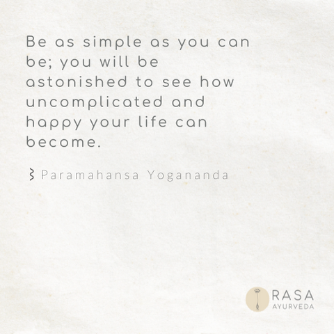 Be Simple Quote by Yogananda