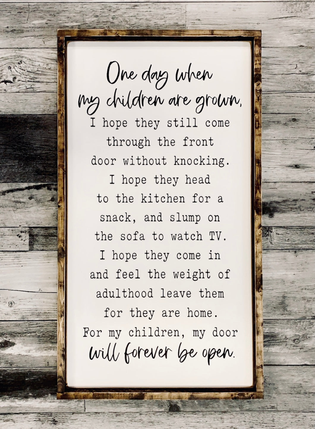 One Day When My Children Are Grown - Wood Sign