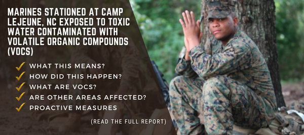 Full Report - Marines Stationed at Camp Lejeune North Carolina Exposed to Toxic Water Contaminated with Volatile Organic Compounds