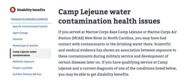 If you served at Marine Corps Base Camp Lejeune or Marine Corps Air Station (MCAS) New River in North Carolina, you may have had contact with contaminants in the drinking water there. 