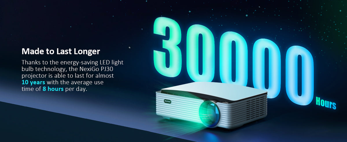 PJ30 projector can last almost 10 years with average daily use of 8 hours.