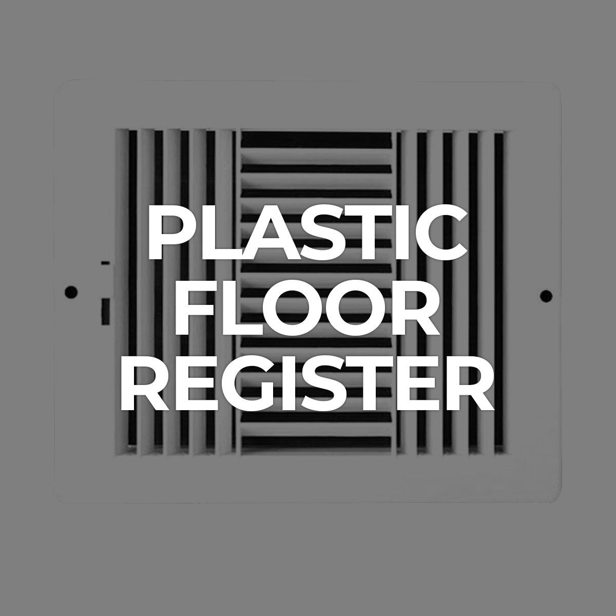 Search by Collections: Plastic Floor Register