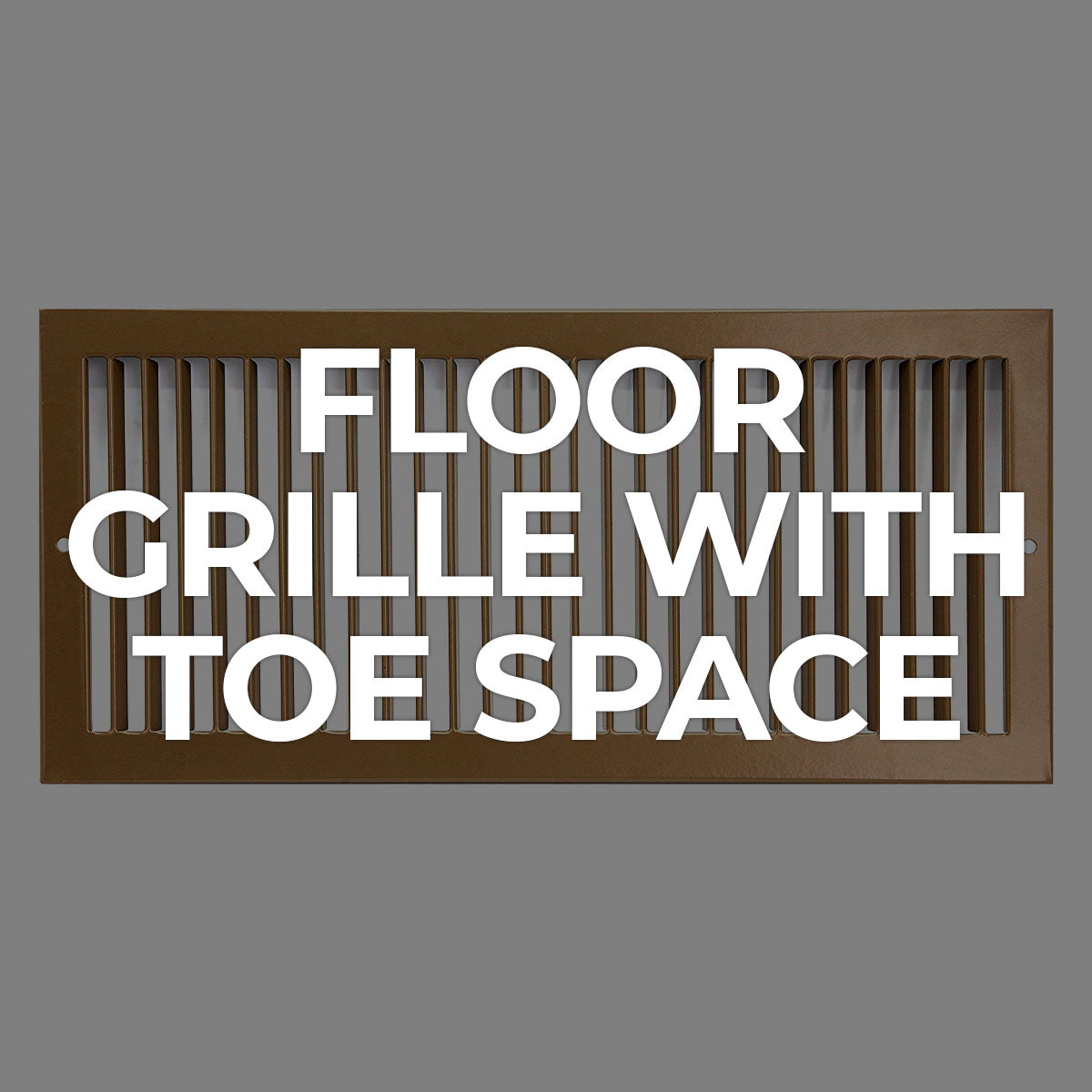 Search by Collections: Floor Grille with Toe Space