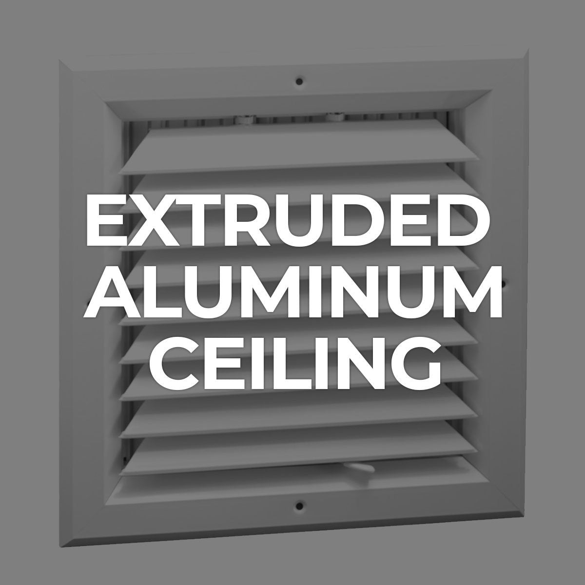 Search by Collections: Extruded Aluminum Ceiling Supply Vent