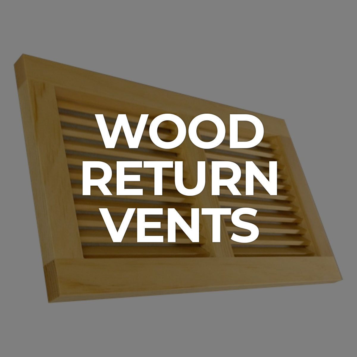 Search by Collections: Wood Return Vents