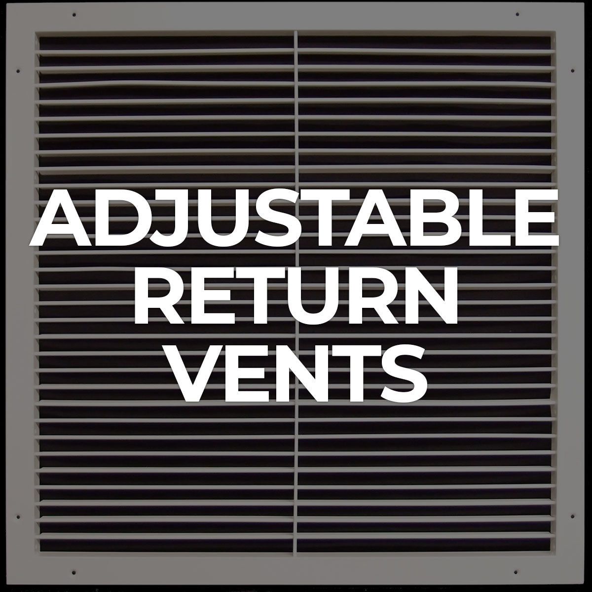 Search by Collections: Adjustable Return Vents