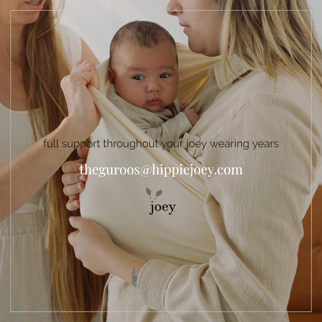 Need Help With Your Joey? email theguroos@hippiejoey.com for full support throught your Joey wearing years.