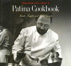 Patina Cookbook - Joachim Splichal