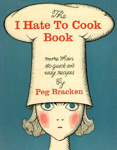 I Hate to Cook Cookbook