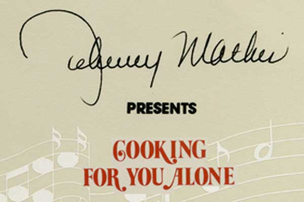 Johnny Mathis Cooking for You Alone Cookbook Review - Collectibility