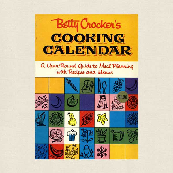 Betty Crocker's Cooking Calendar Cookbook Cookbook Village