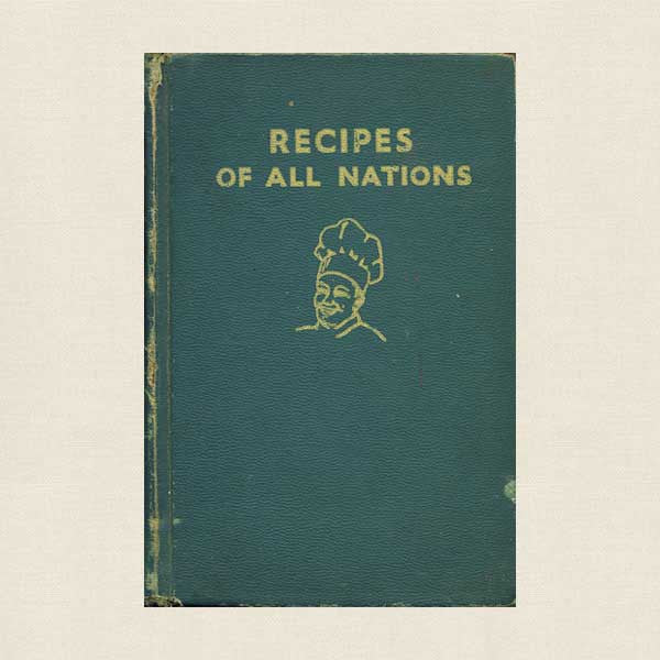 Recipes of All Nations Cookbook 1935 – Cookbook Village