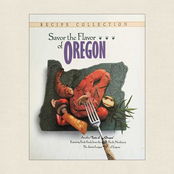 Junior League Eugene Cookbook Savor the Flavor of Oregon Cookbook Village