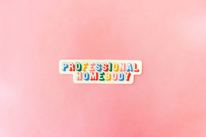 Professional Homebody Sticker