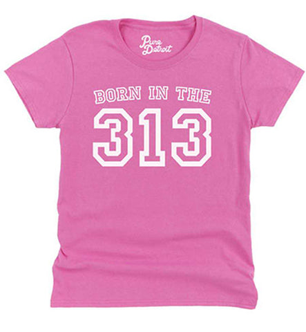 Born in the 313 women's t-shirt - Pure Detroit - 313 Day