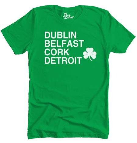 Dublin Belfast Cork Detroit - St Patrick's Day - Pure Detroit T-shirt