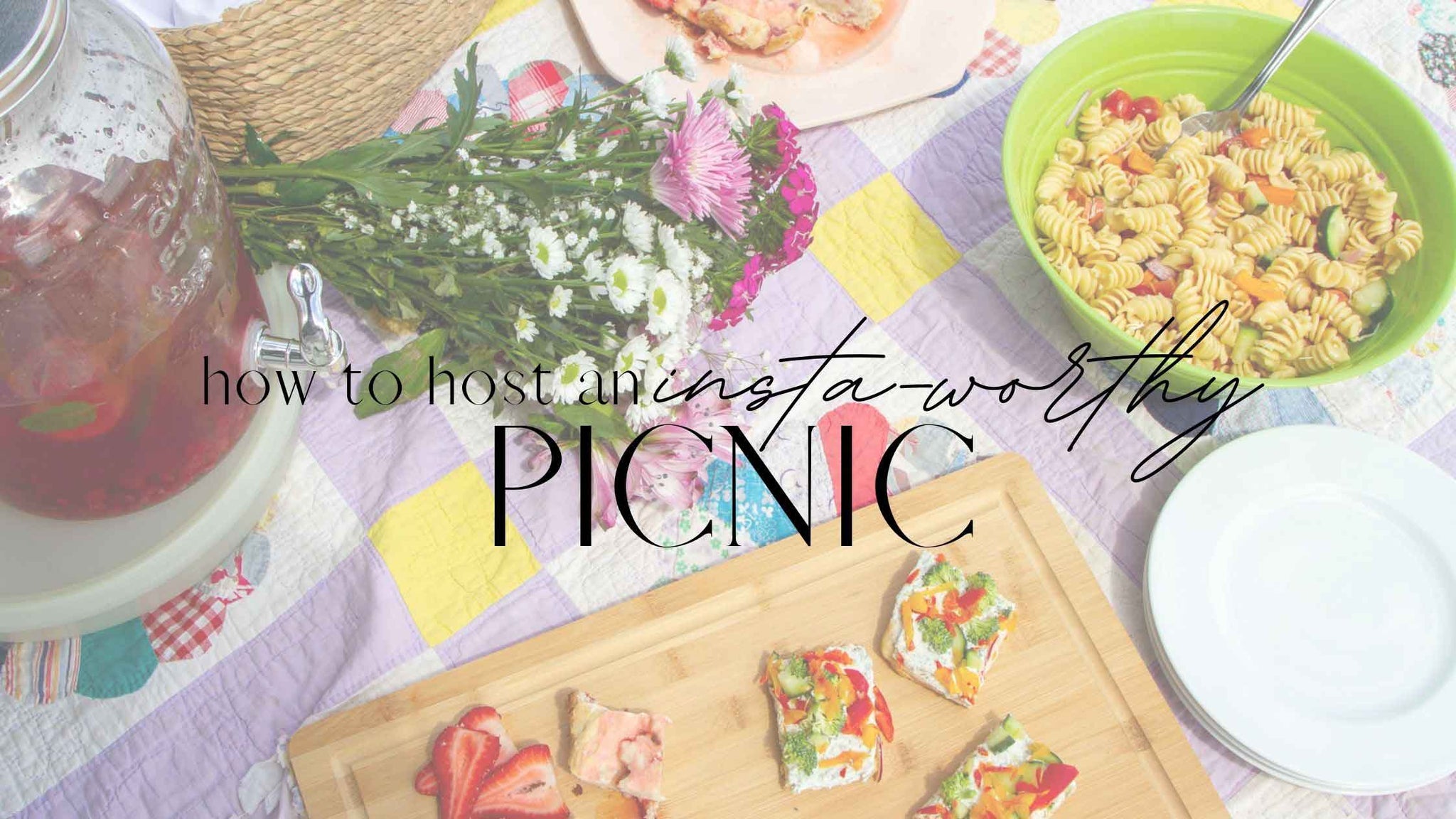 How to Host an Insta-Worthy- Picnic