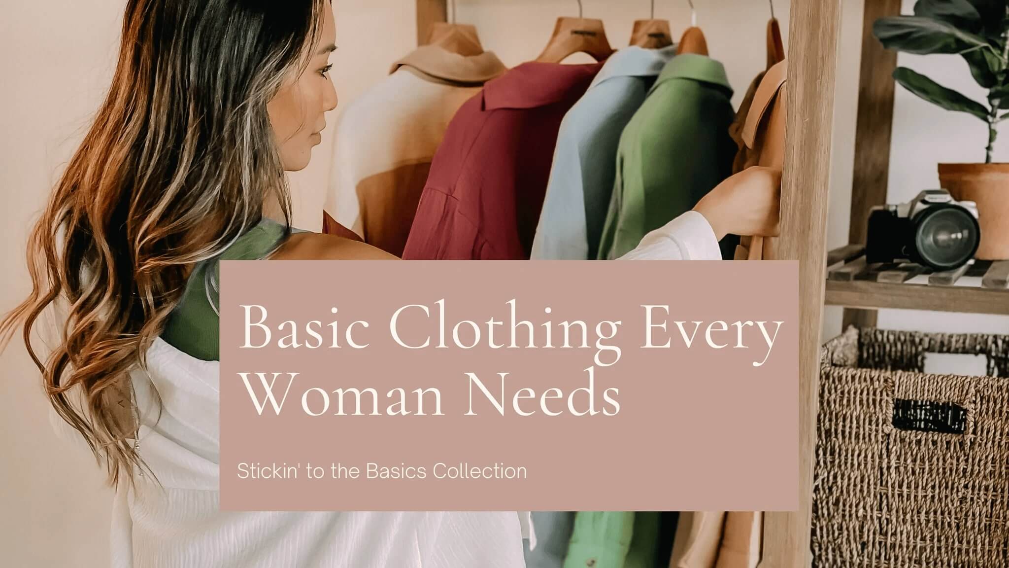 Basic Clothing Every Woman Needs