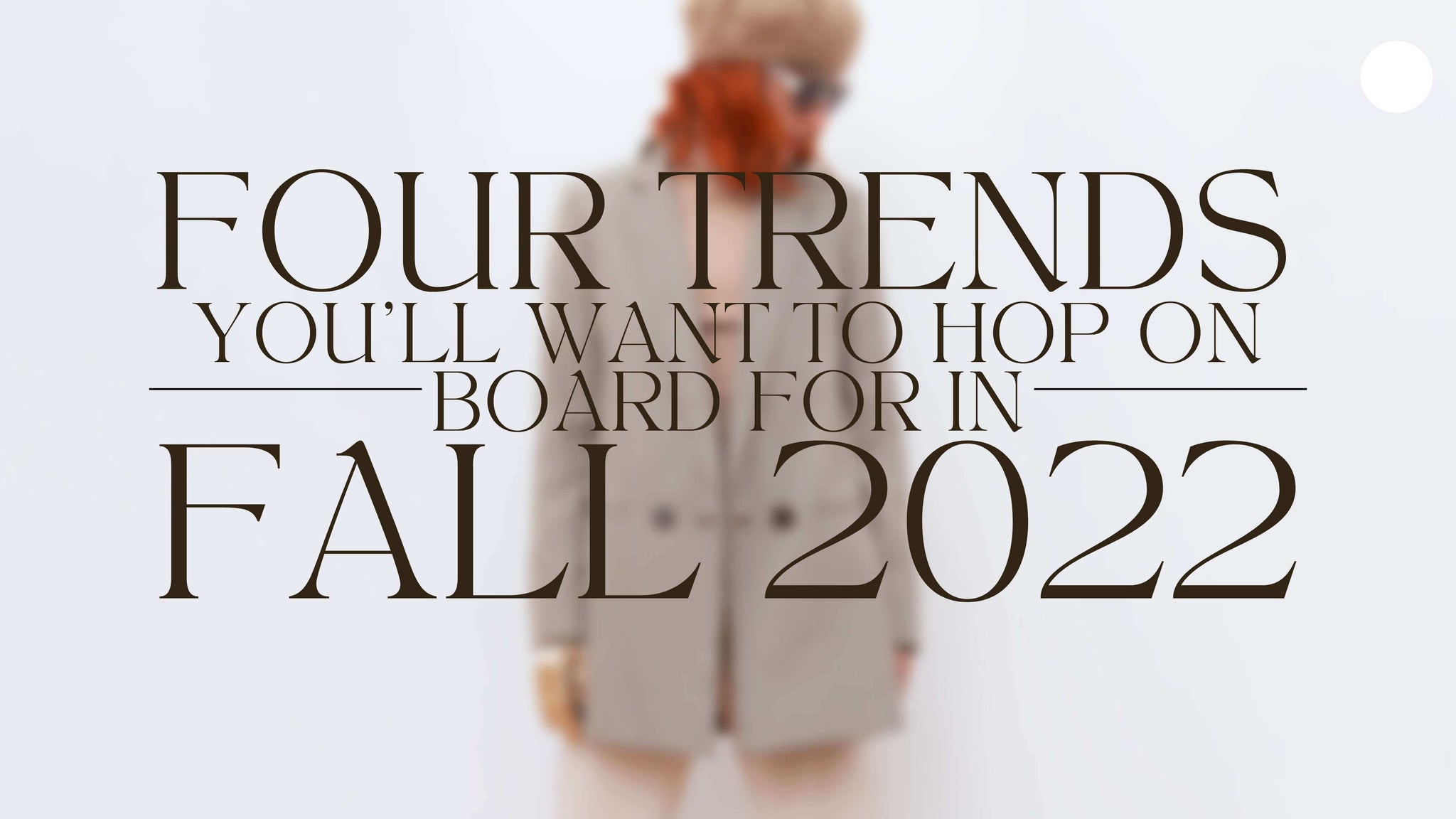 Fall Trends for 2022