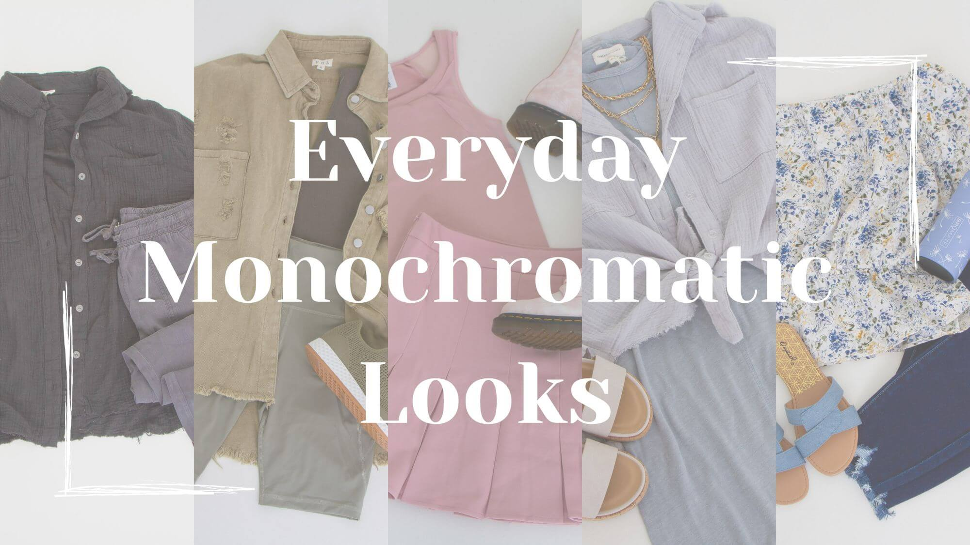 Everyday Monochromatic Looks