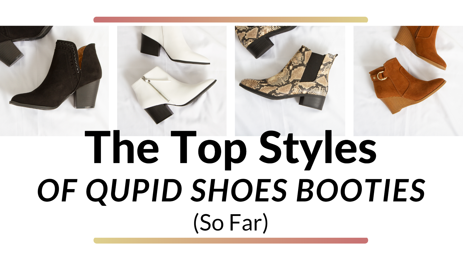 The Top Styles of Qupid Shoes Ankle Booties (So Far) – Glik's