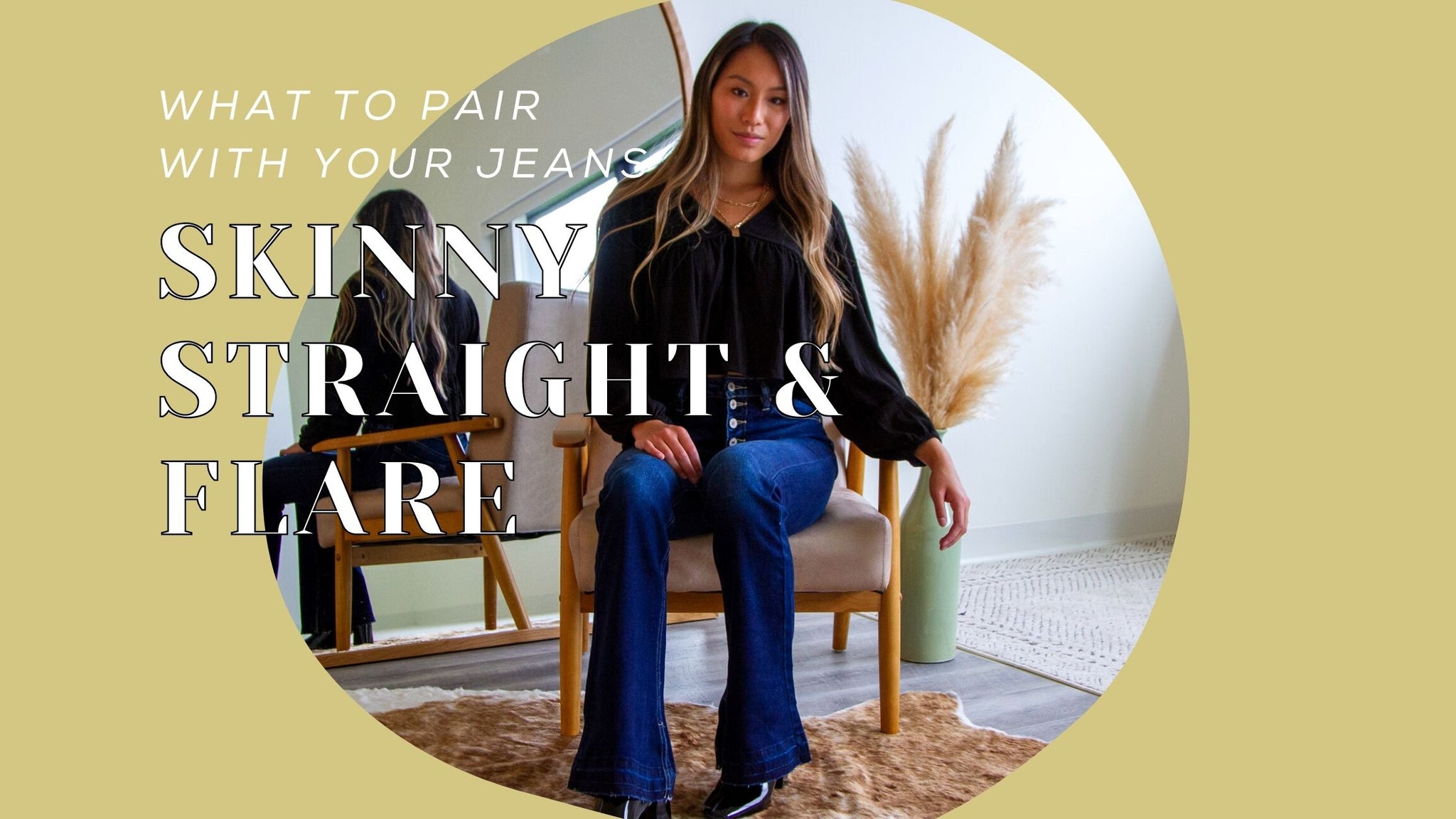 How to Style Jeans: Skinny, Straight, and Flare
