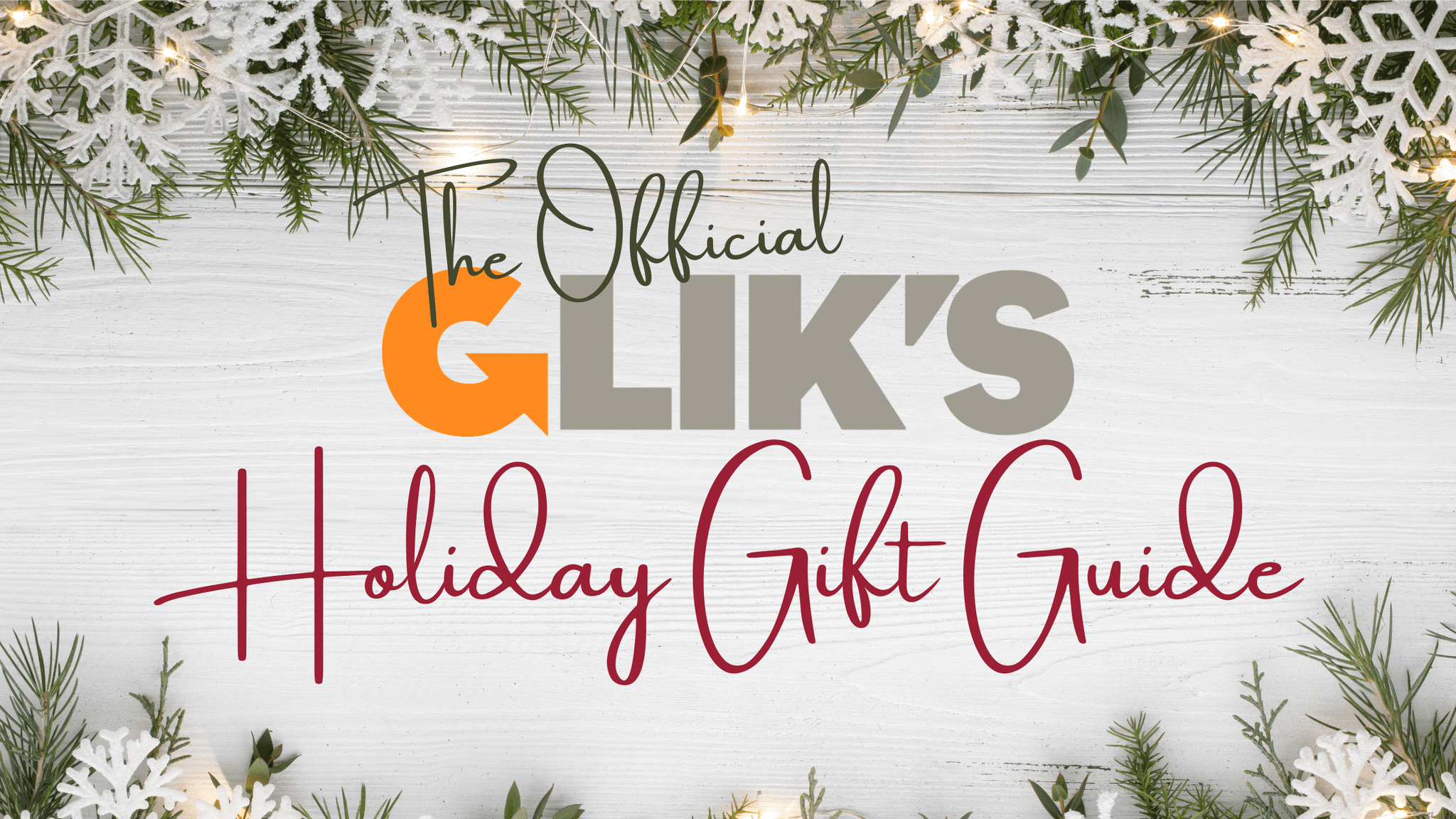 The Official Glik's Holiday Gift Guide