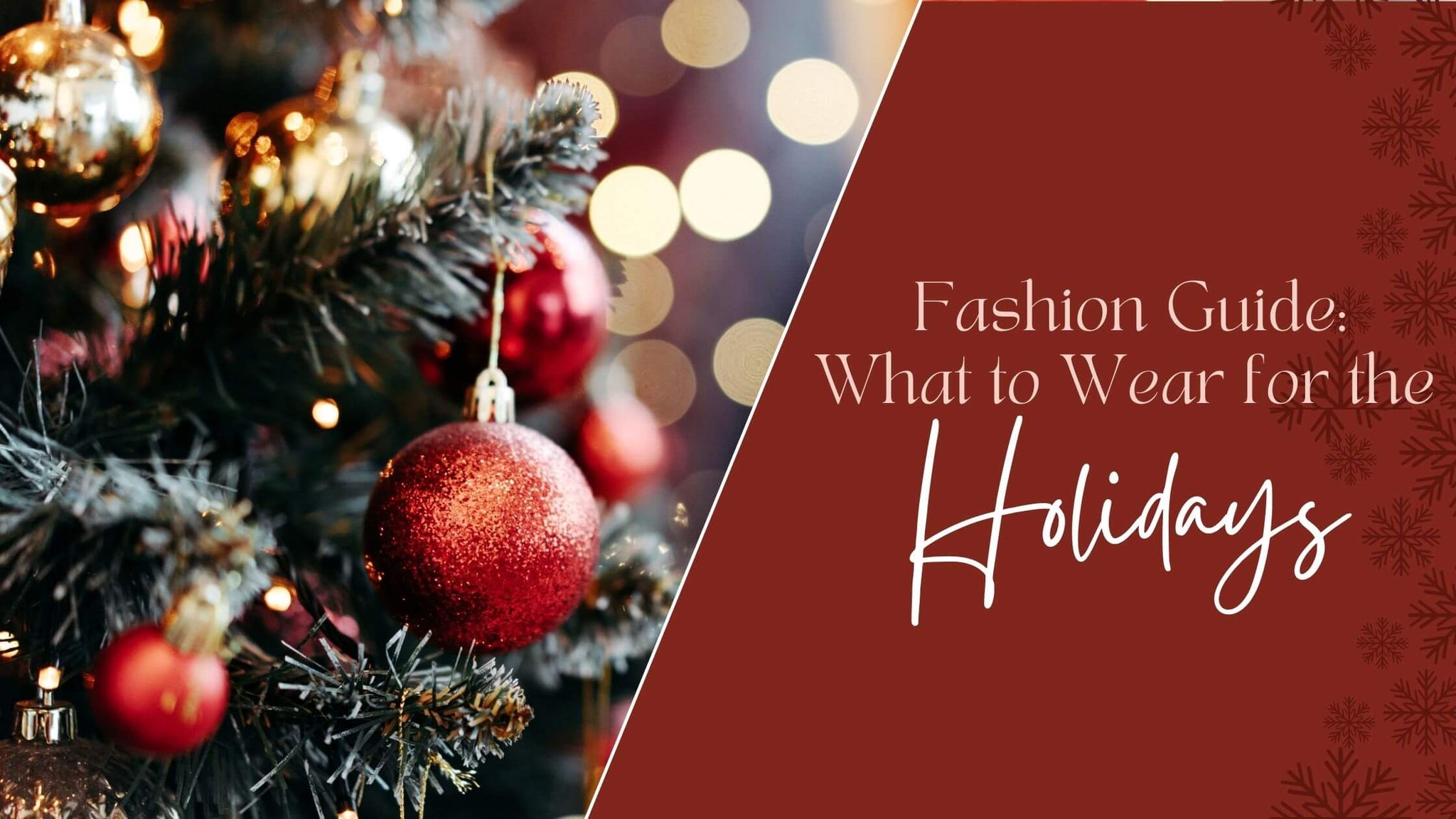 Fashion Guide: What to Wear for the Holidays