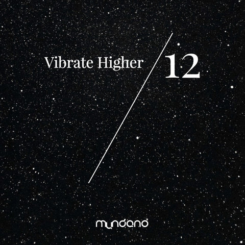 Vibrate Higher /12 x TRENDING COSMOS