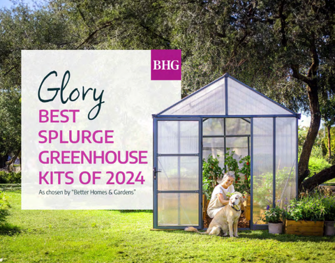 Premium Glory Greenhouse Award - Better Home and Garden 2024