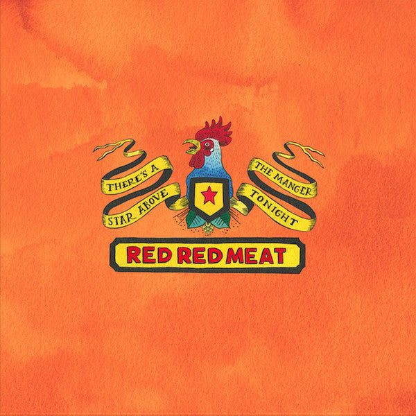 Red Red Meat- There's A Star Above The Manger Tonight