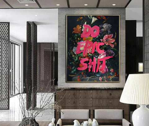 How Do I Choose The Best Wall Art? 'Do Epic Shit' by Jonas Loose for Non-Violence-Project | Andy okay - Affordable Wall Art for Charity
