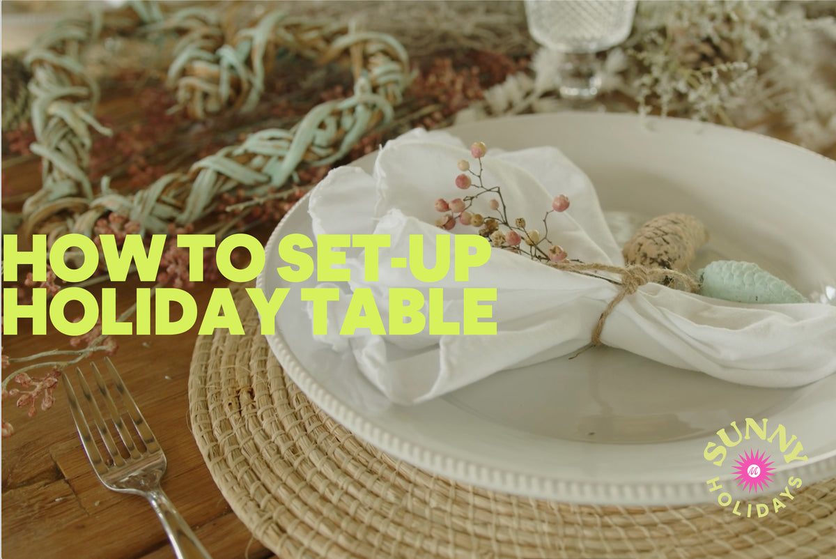 MAAJI SWIMWEAR HOW TO SET-UP A HOLIDAY TABLE 