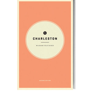 Wildsam Field Guide - Charleston Field Guide - The Forest Store