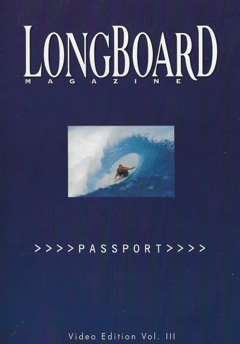 Longboard Magazine: Passport III –