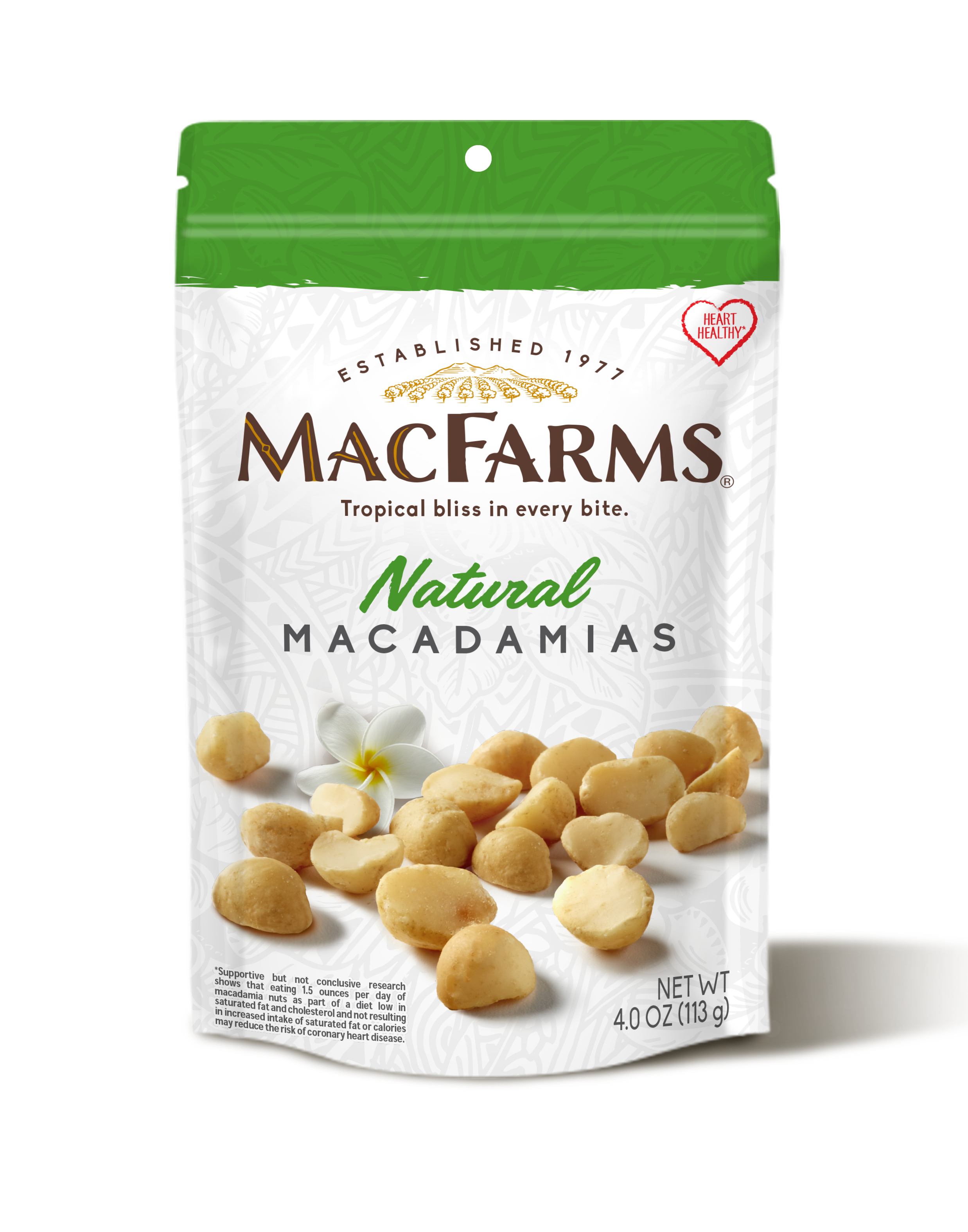  MAC FARMS Tropical bliss in every bite. NVoteveal MACADAMIAS but not conclusive : r macadanes r?tmg 15 ounces per e;:;rtg; Saturaten fatand S part of a diet low in inincregac ot tan cholesterol ang not resultin, may reduc s ake of Saturated fat or ca Ioneg e risk of of coronary heart disease, 