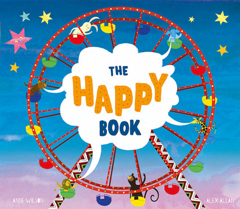 The Happy Book, Welbeck Publishing, Alex Allan, Anne Wilson, 2020