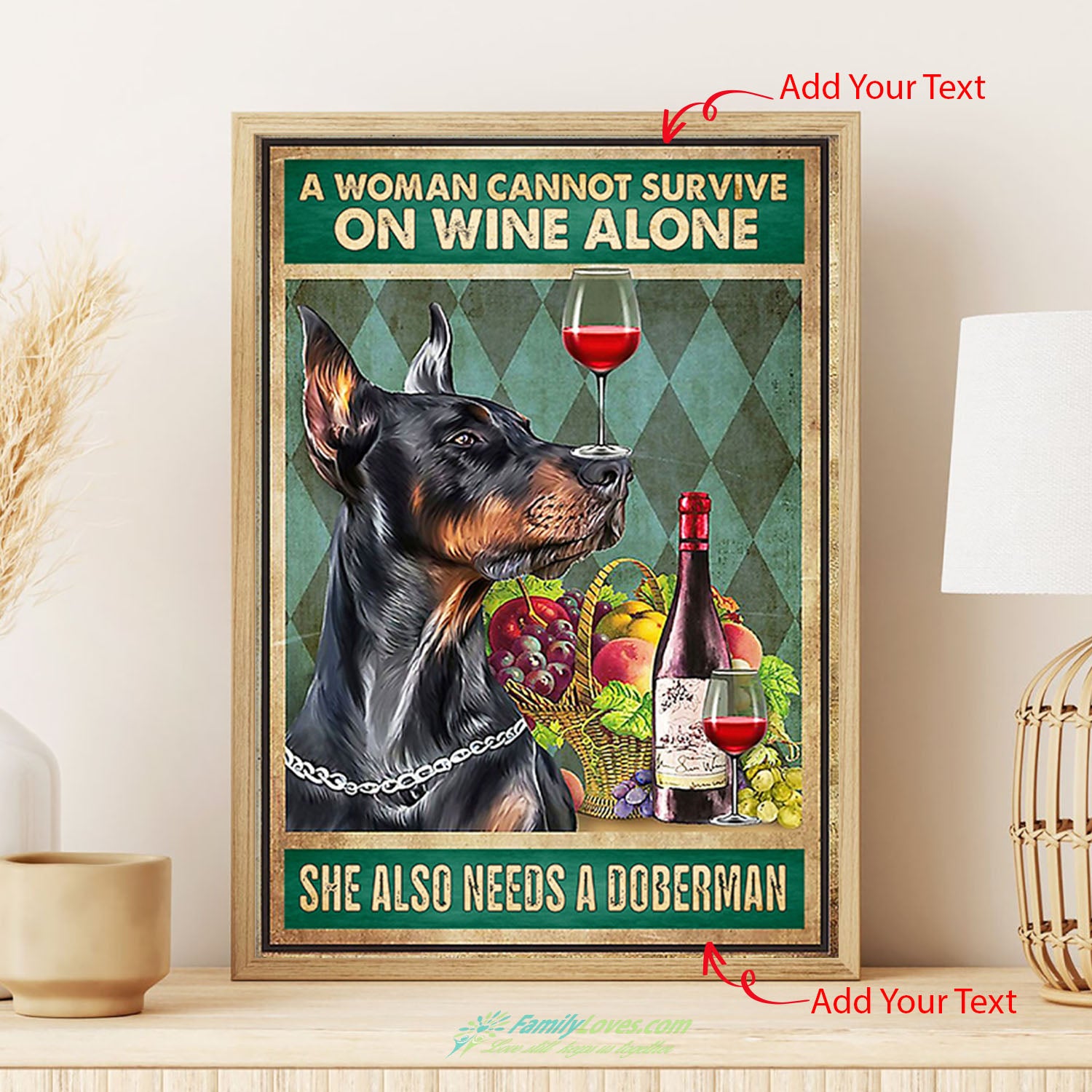 A Woman Cannot Survive One Wine Alone She Also Needs A Doberman Canvas Art Poster Art Prints All Size 1