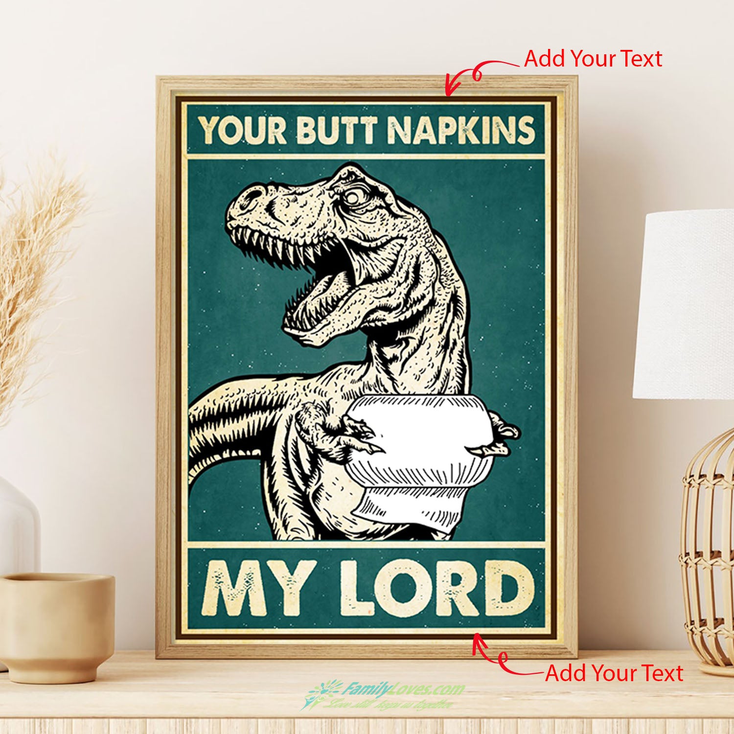 Your Butt Napkins My Lord T-Rex Canvas Fabric Poster 12X18 All Size 1