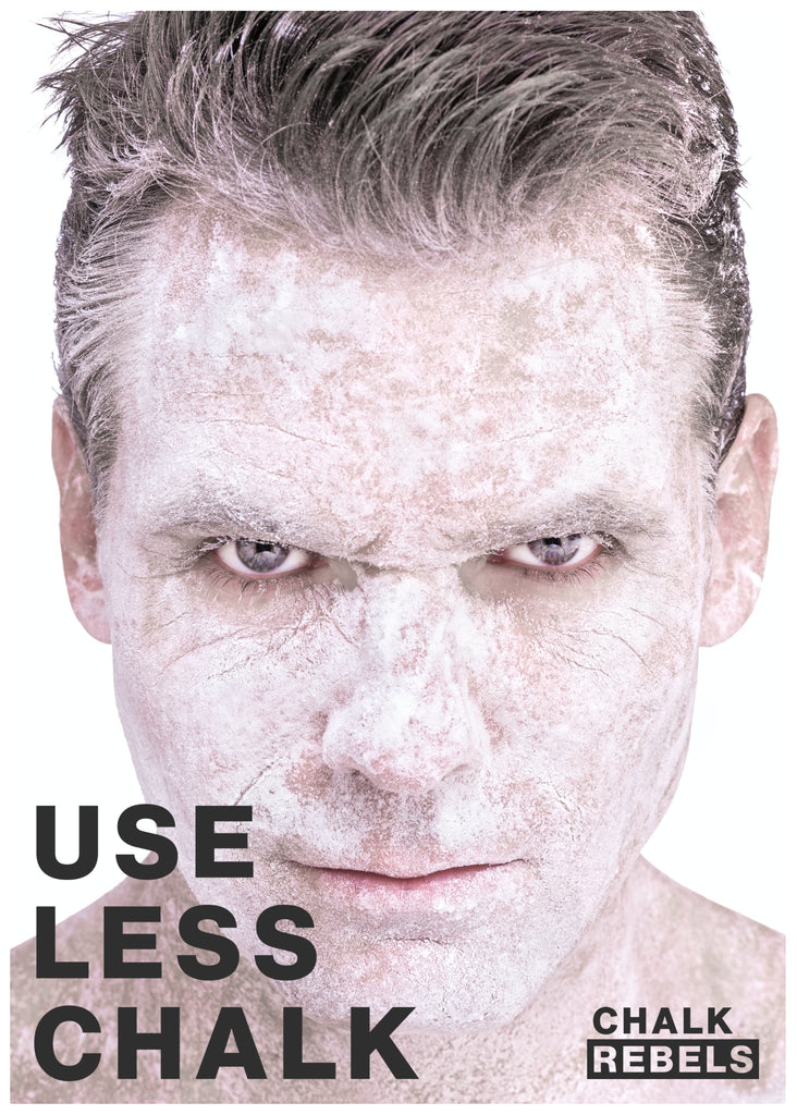 Chalk Rebels : Use Less Chalk Poster Man