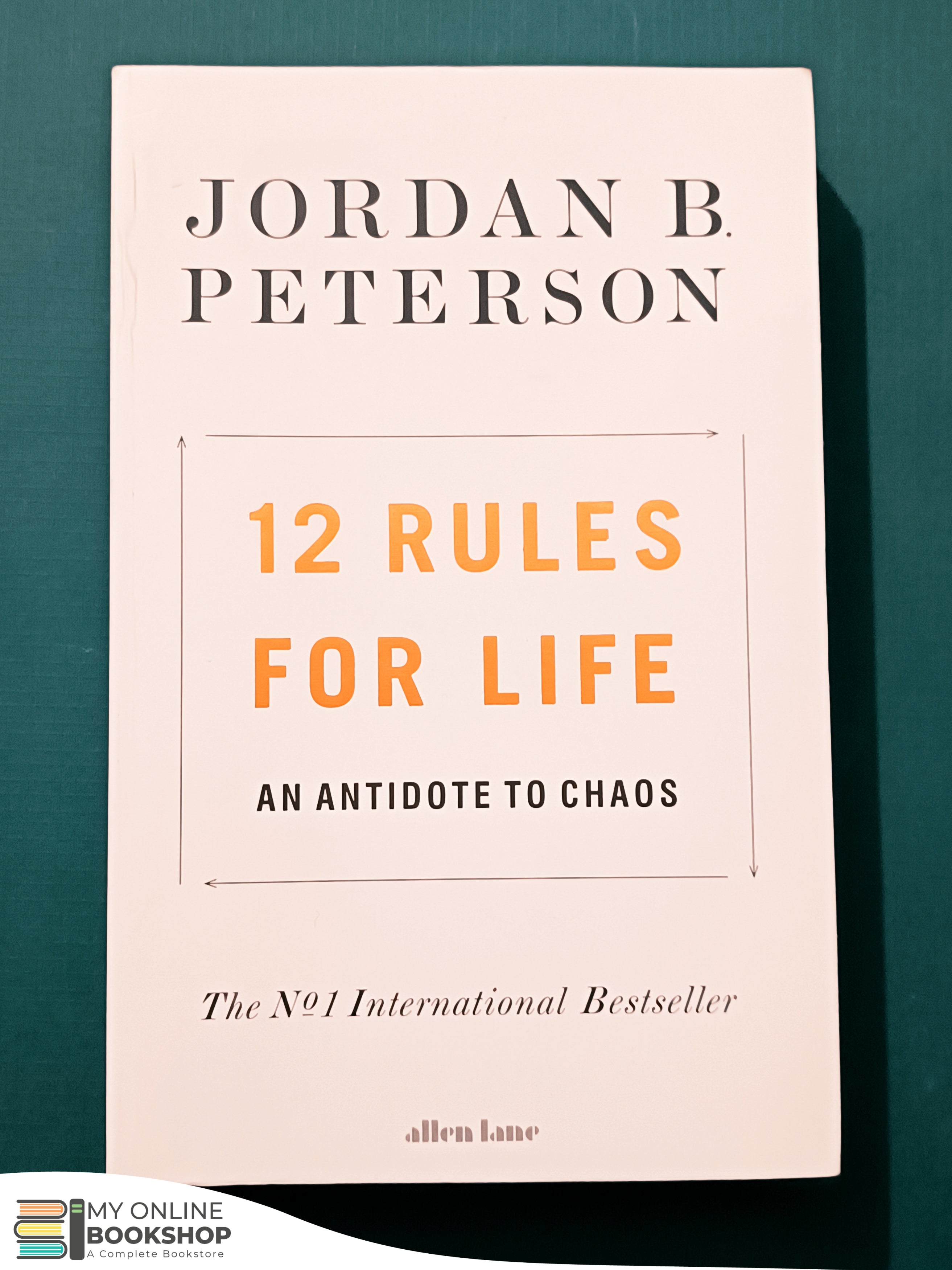 Correspondiente profundo Álgebra 12 Rules For Life An Antidote To Chaos By Jordan B Peterson – My Online  Bookshop