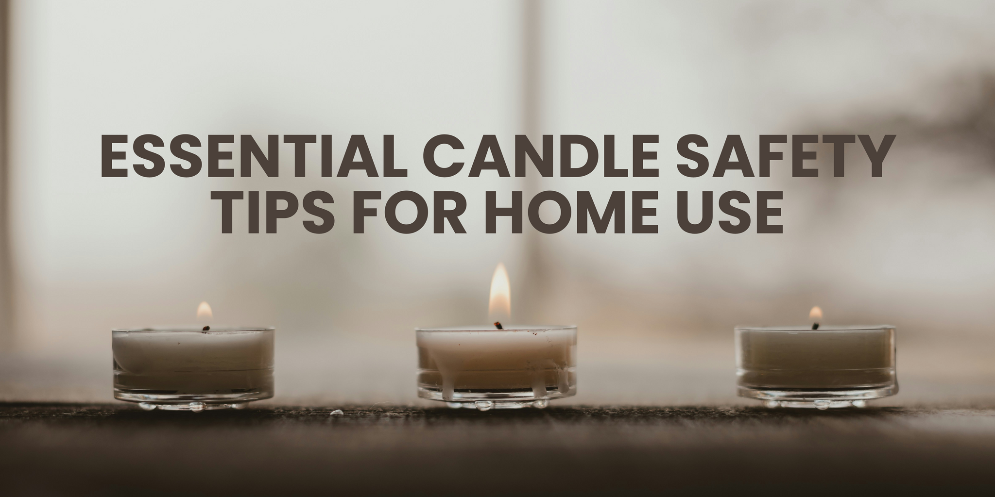 Essential Candle Safety Tips For Home Use