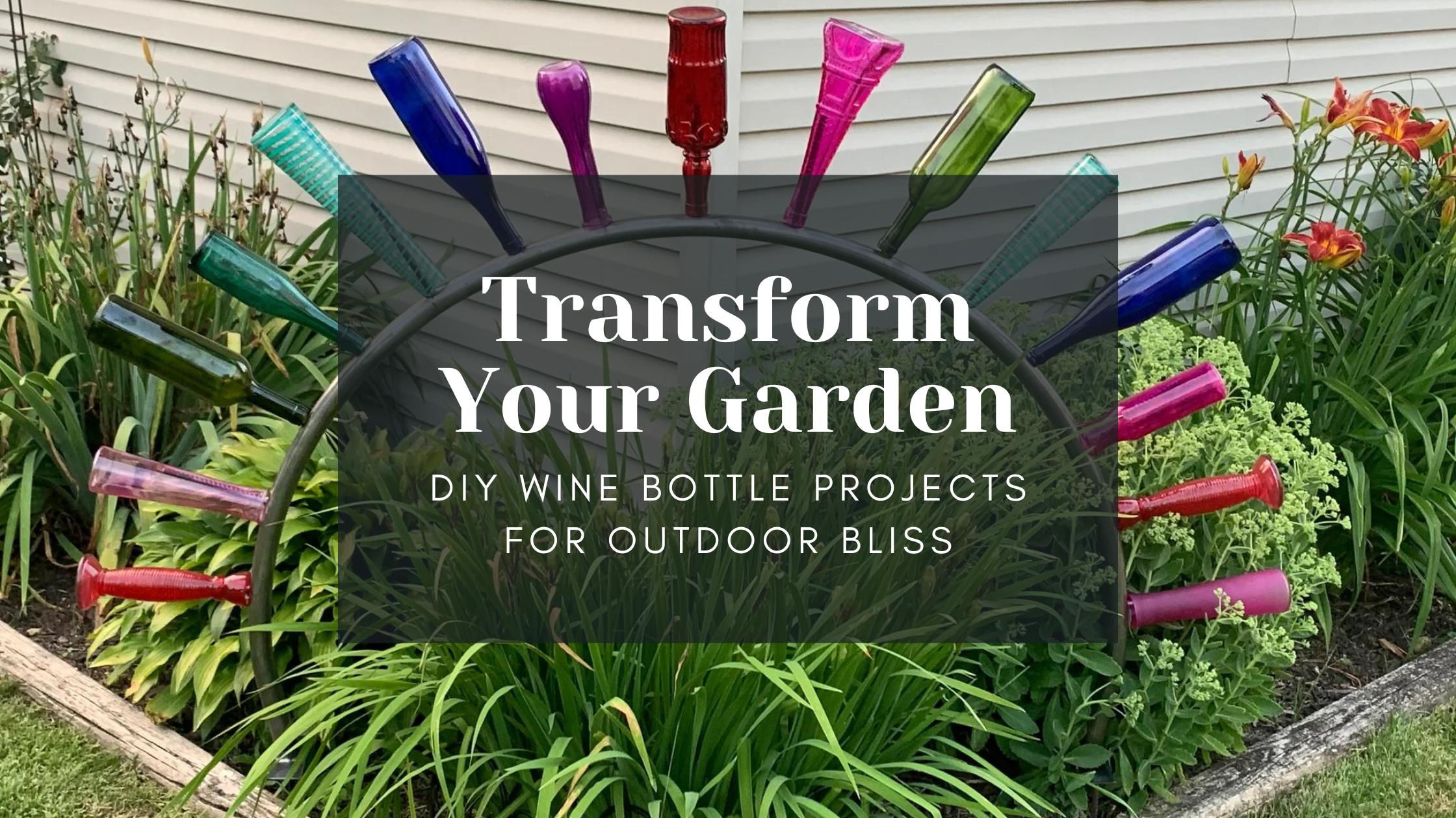 Transform Your Garden: DIY Wine Bottle Projects for Outdoor Bliss
