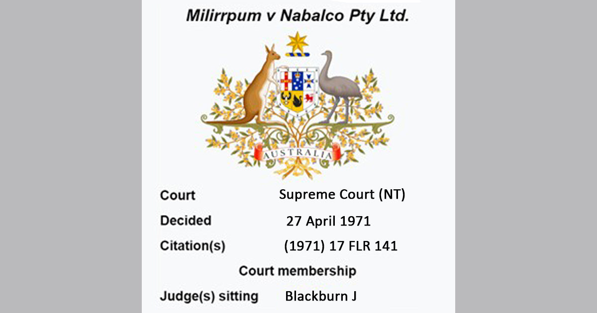 aboriginal land rights, mining, always was always will be, Milirrpum v Nabalco Pty Ltd, Gove