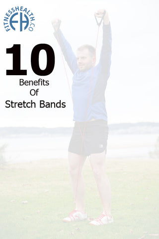 10 Benefits Of Stretch Bands