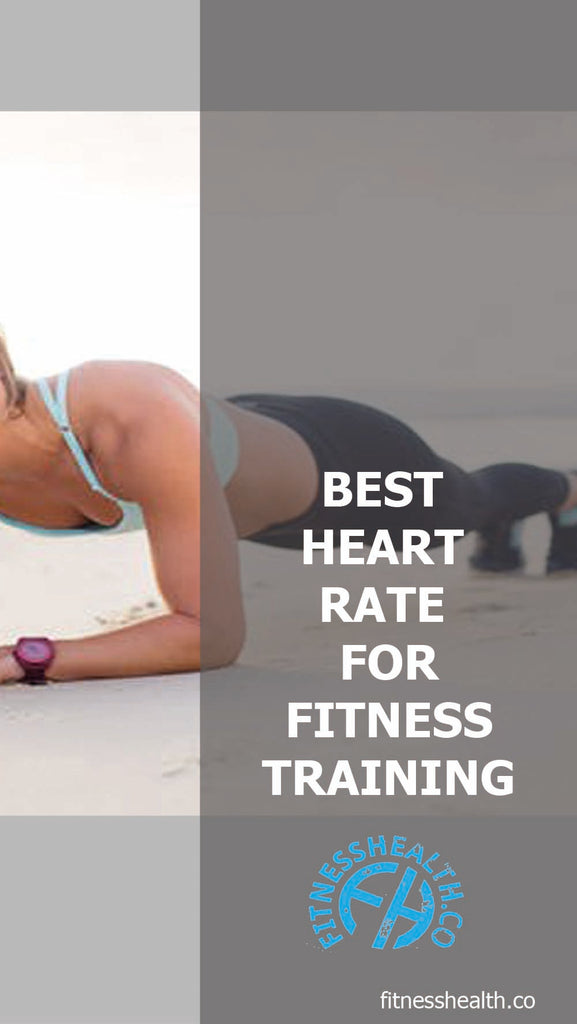 BEST HEART RATE FOR FITNESS TRAINING