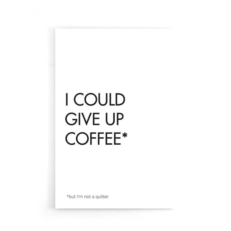 steeg grot gewoon Bestel nu de kantoor poster Give Up Coffee online | Walljar.com