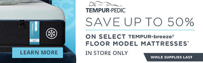 Tempur-Pedic Floor Model Closeout
