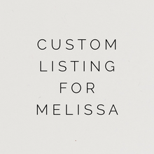 Load image into Gallery viewer, Custom Listing For Melissa- Lucy
