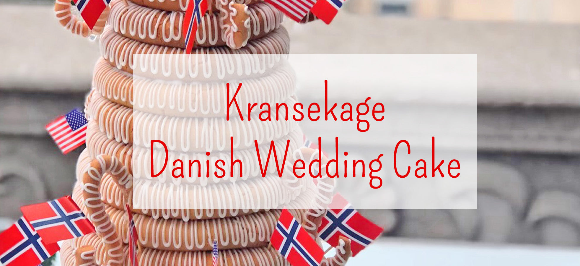 Kransekage, a Danish Wedding Cake